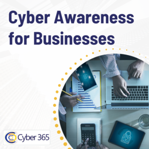 Cyber Awareness for Businesses