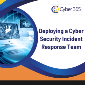 Deploying a Cyber Security Incident Response Team