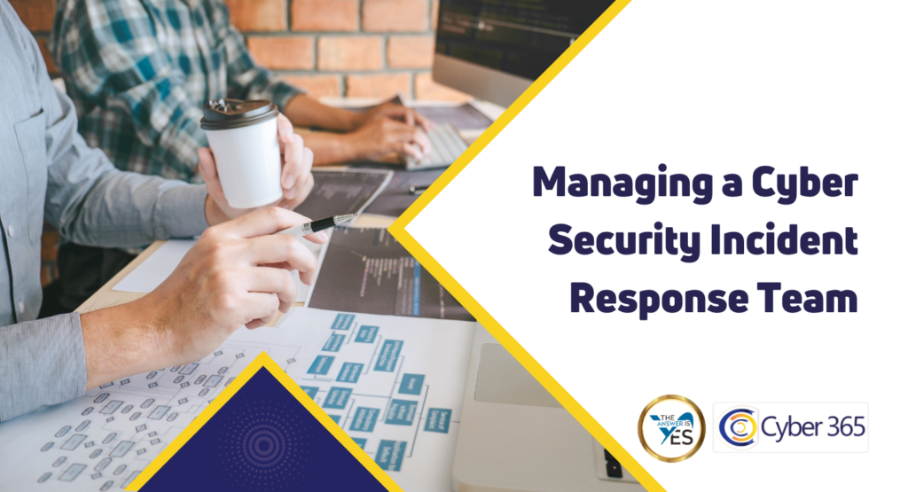 Managing a Cyber Security Incident Response Team