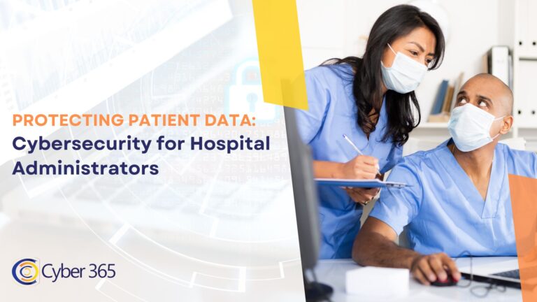 Protecting Patient Data Cybersecurity for Hospital Administrators